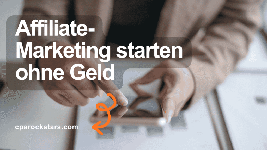Hände tippen auf einem Smartphone über einem Tablet am Schreibtisch, dazu der Titel „Affiliate-Marketing starten ohne Geld"